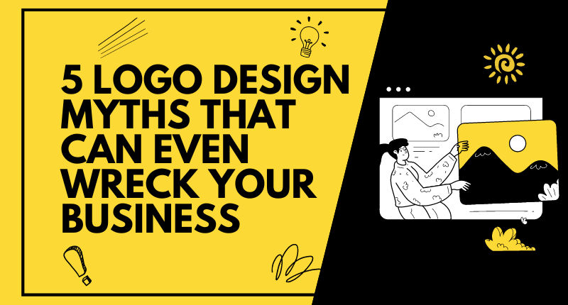 5 Logo Design Myths That Can Even Wreck Your Business