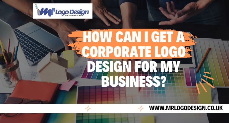 How Can I Get A Corporate Logo Design For My Business?