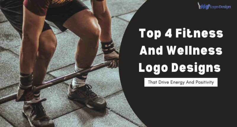 Top 4 Fitness And Wellness Logo Designs That Drive Energy And Positivity