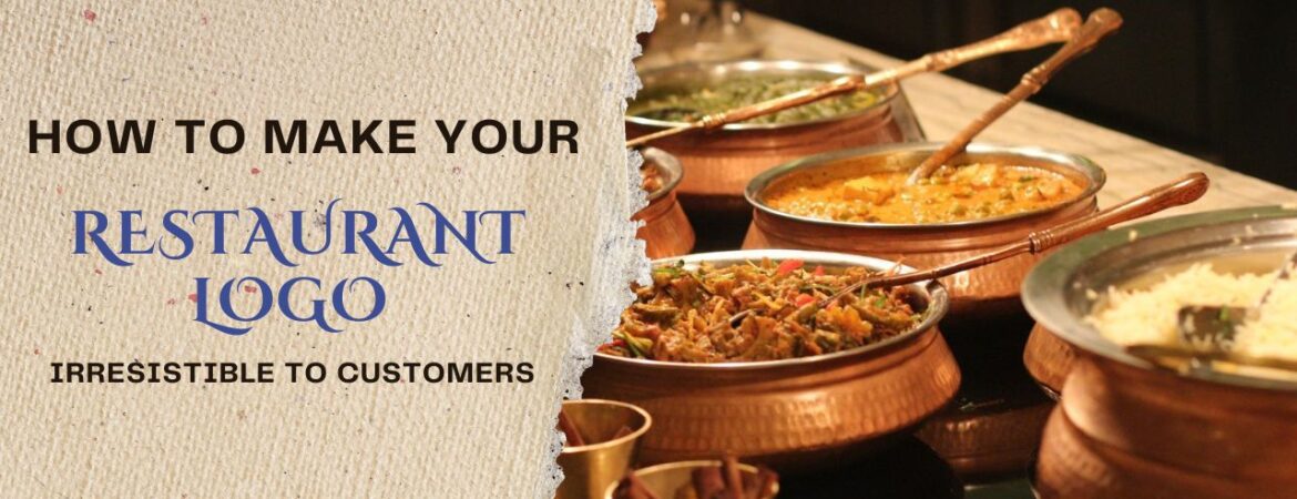 How to Make Your Restaurant Logo Irresistible to Customers