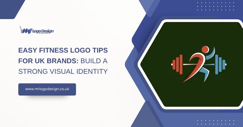 Easy Fitness Logo Tips for UK Brands: Build a Strong Visual Identity
